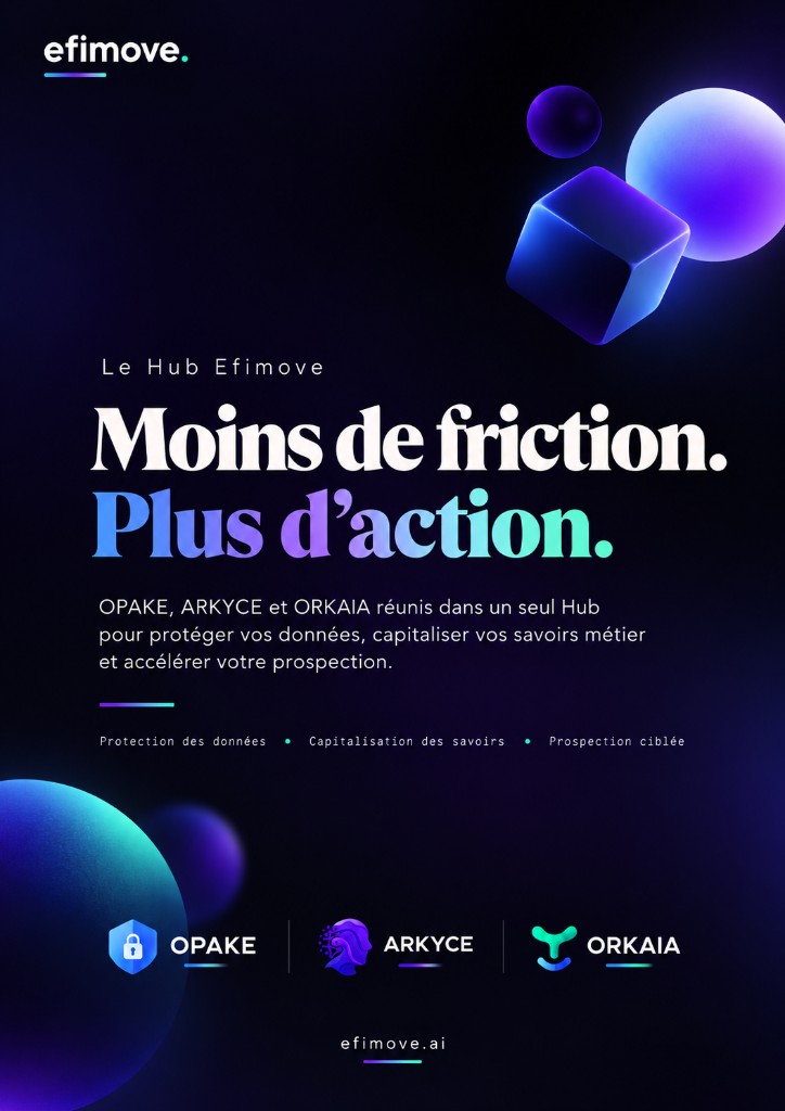 Moins de friction. Plus d'action. Le Hub Efimove.